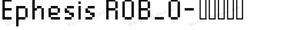 Ephesis ROB_0字体转换